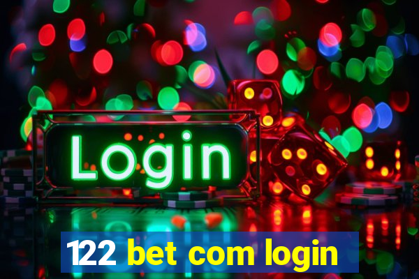 122 bet com login